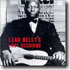 Leadbelly's Last Sessions